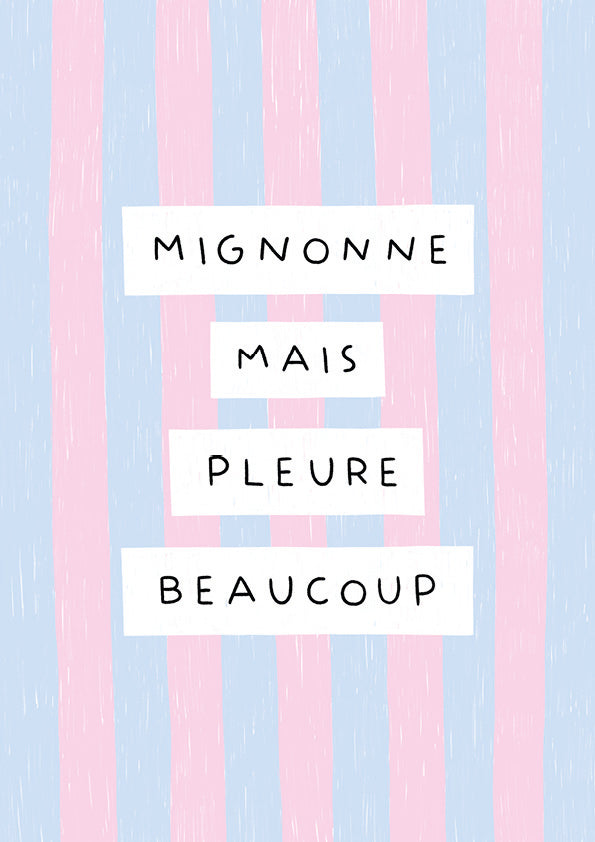 Affiche Mignonne mais pleure beaucoup